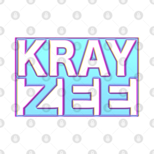 KRAY ZEE 4 by LahayCreative2017