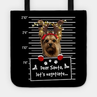 Yorkshire Terrier Dear Santa Let's Negotiate Christmas Tote