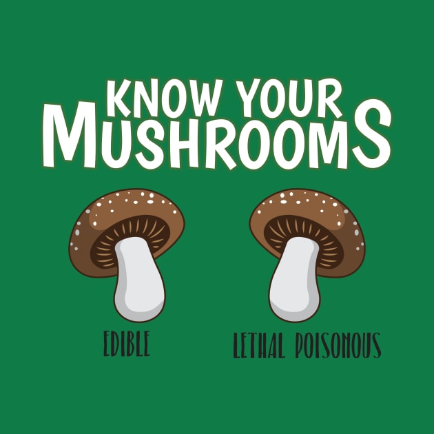 Know Your Mushrooms Edible Lethal Poisonous by yeoys