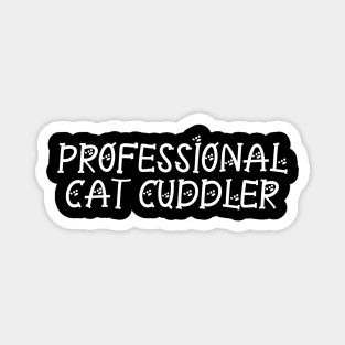 Professional cat cuddler Magnet