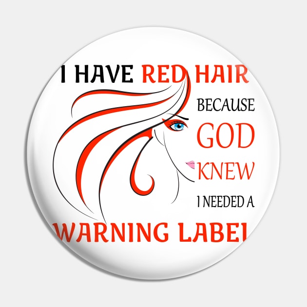 I Have Red Hair Pin by AllWellia