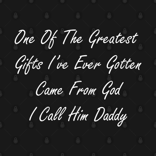 One of the greatest gifts I’ve ever gotten came from God. I call him daddy by Design by Nara