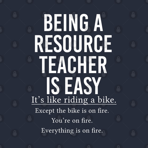 Funny Resource Teacher Gift Being A Resource Teacher Is Easy by kmcollectible