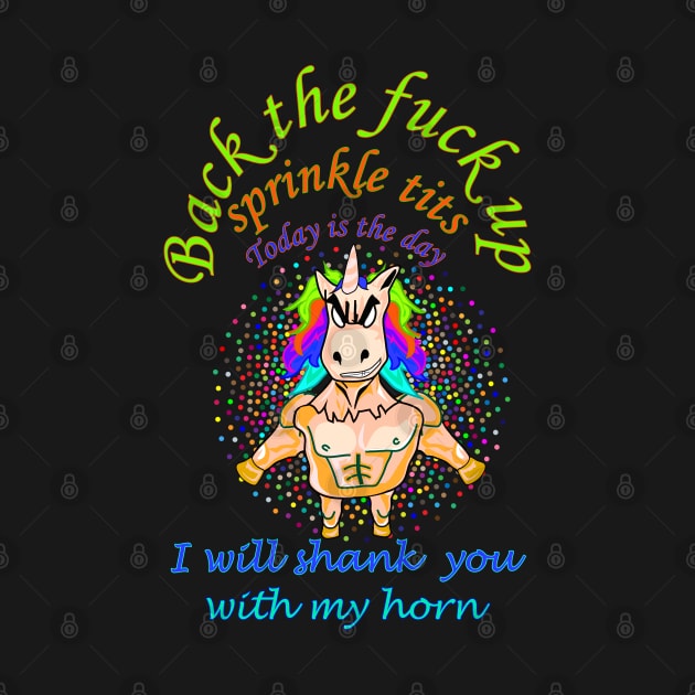 Back the fack up sprinkle tits today is the day i will shank you with my horn by OsOsgermany