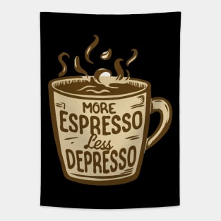 More Espresso Less Depresso. Tapestry