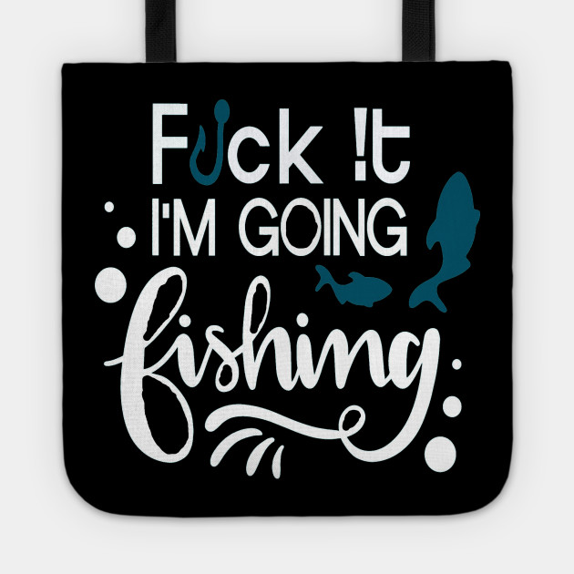 Best Fishing Gift Idea For Fisher Husband Fishing Tote Teepublic