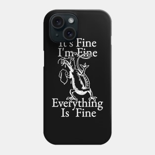 It's Fine I'm Fine Everything Is Fine Phone Case