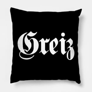 Greiz written with gothic font Pillow