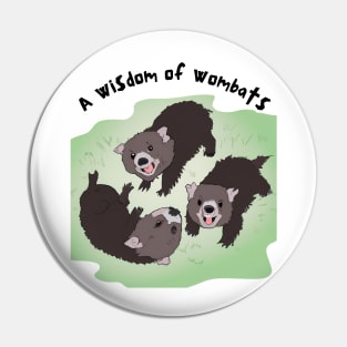 A Wisdom of Wombats Pin