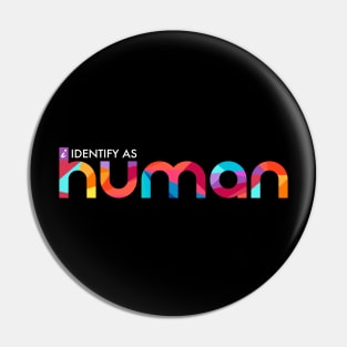 i Identify as Human Pin