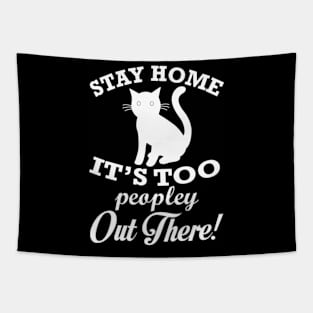 Stay Home It's Too Peopley Out There. Tapestry