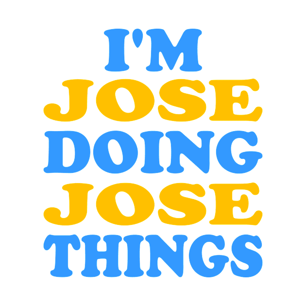 I'm Jose doing Jose things by TTL