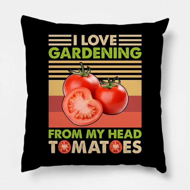 I love Gardening from my head tomatoes Funny Gardener Garden Pillow by reginaturner