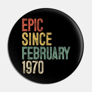 Fun Epic Since February 1970 50th Birthday Gift 50 Year Old Pin