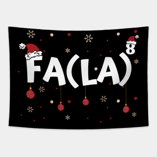 Fa La 8 Funny Christmas Math Teacher Men Women Fa (La) 8 Tapestry