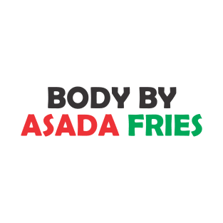 BODY BY ASADA FRIES T-Shirt