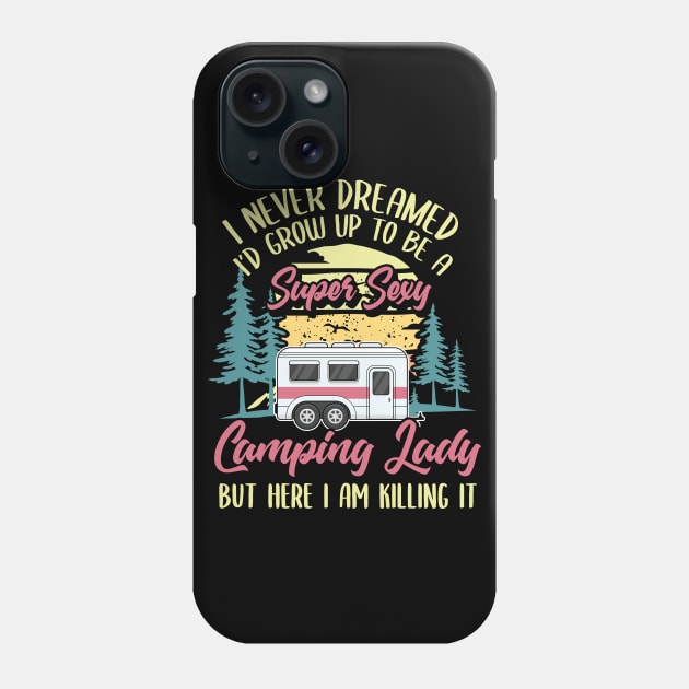 Glamping Gear Gift Womens Happy Camper Phone Case by TeddyTees