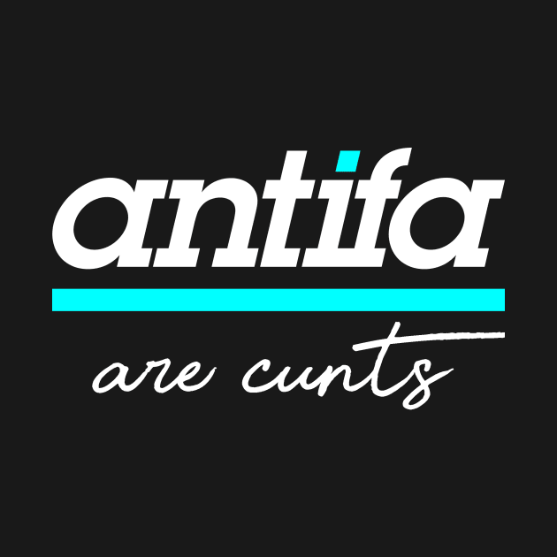 Antifa are Cunts by Schmeckle