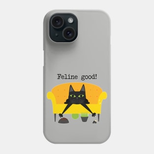 Feline good! Phone Case