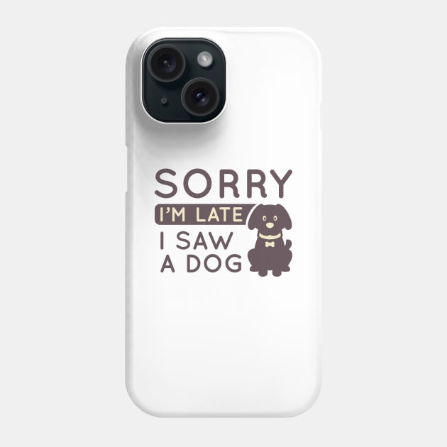 I Saw A Dog Phone Case by LuckyFoxDesigns