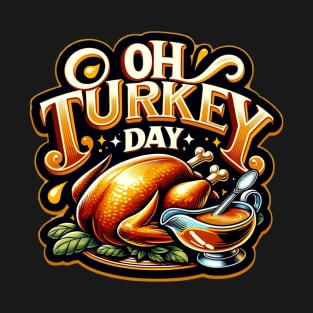 Oh Turkey Day Happy Thanksgiving Family Dinner Jesus T-Shirt