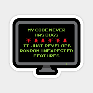 My Code Never Has Bugs Magnet