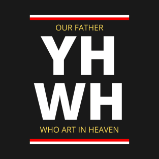 Our Father who art in Heaven T-Shirt