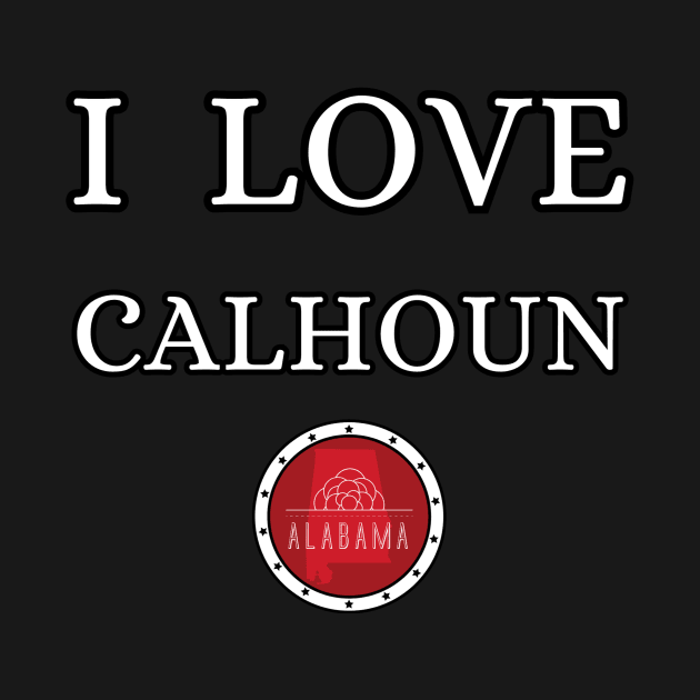 I LOVE CALHOUN | Alabam county United state of america by euror-design