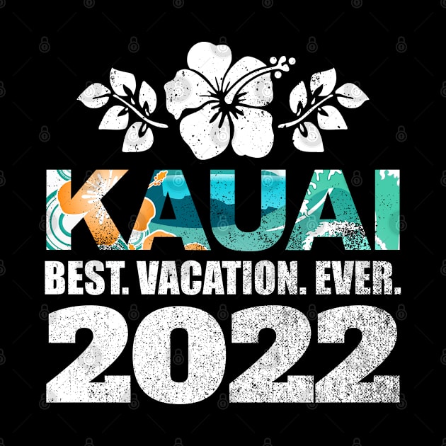 Kauai Best Vacation Ever 2022 Souvenir by grendelfly73