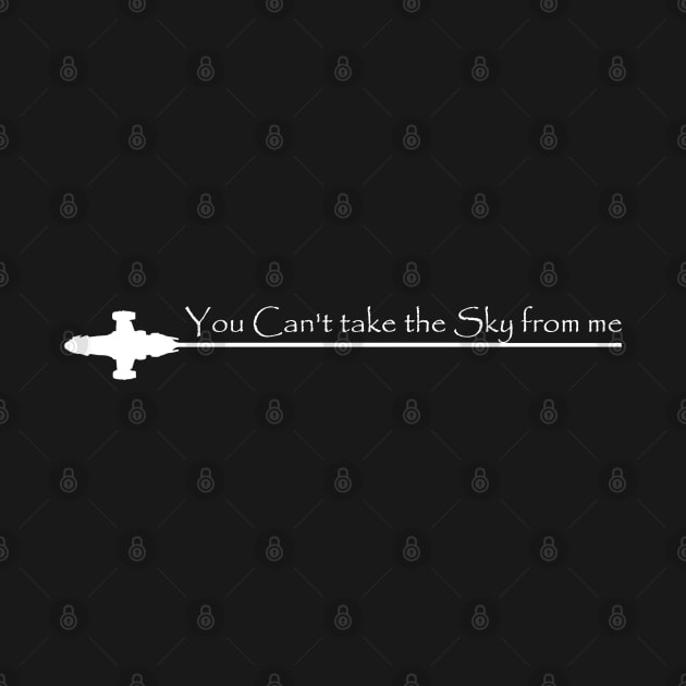 You Can't Take the Sky From Me by DMBarnham