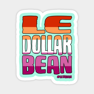 Lesbian Le Dollar Bean Flag Colors with Funky Text Magnet