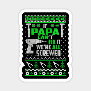 If papa can't fix it we're all screwed Magnet