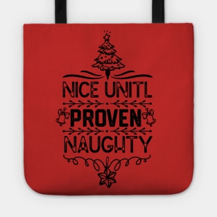 Christmas Family Matching Gift - Nice Unitl Proven Naughty Funny Tote