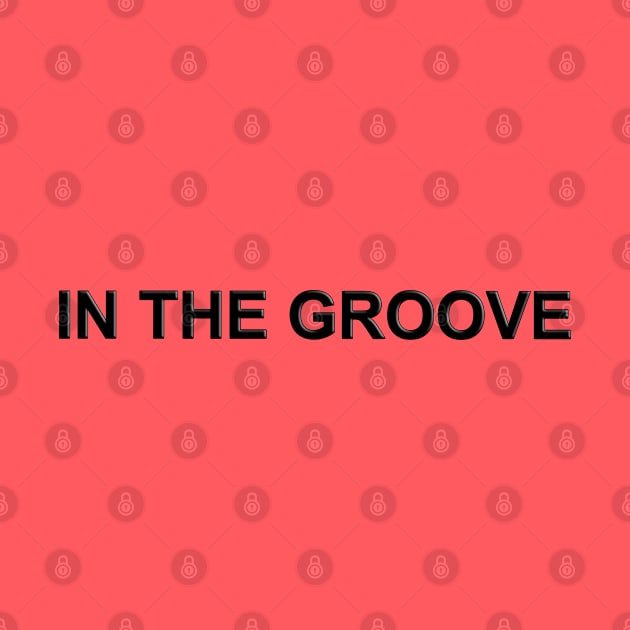 In the Groove by The Black Panther