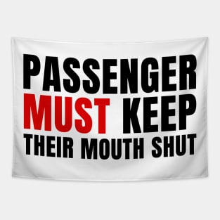 Passenger Must Keep their Mouth Shut Tapestry