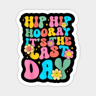 Hip Hip Hooray Its Last Day Of School Hello Summer Women Kid T-Shirt Magnet