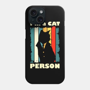 I am a cat person | Funny Cat lover Phone Case