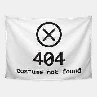 404 error - costume not found halloween t shirt Tapestry