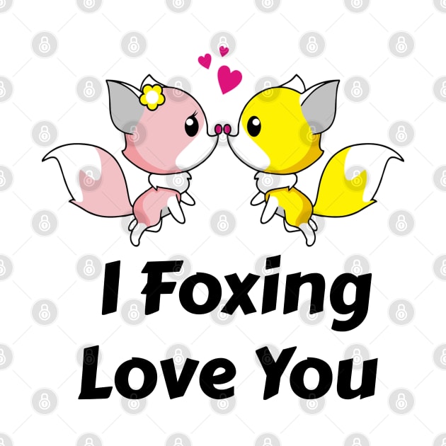 I Foxing Love You, Funny Couples Fox Lovers Gift by Ever Heart Collection