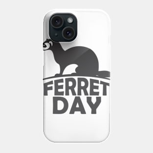 April 2nd - Ferret Day Phone Case