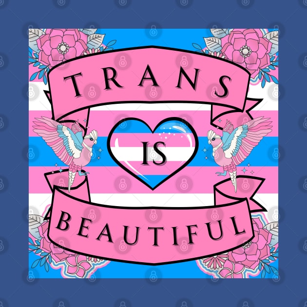 Trans Is Beautiful by Antonio Rael