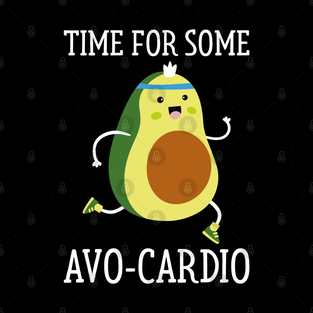 Time For Some Avo-Cardio by LuckyFoxDesigns