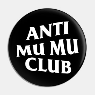 Anti Mu Mu Club Pin