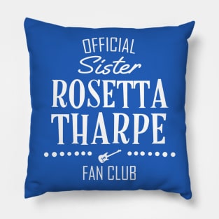 The Godmother of Rock & Roll: Sister Rosetta Tharpe Fan Club (white text) Pillow