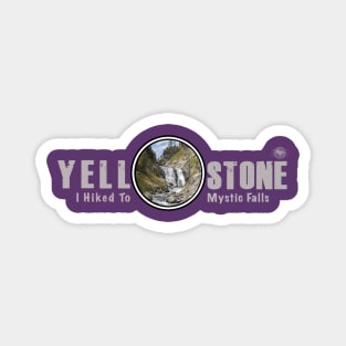 I Hiked to Mystic Falls, Yellowstone National Park - dark Magnet