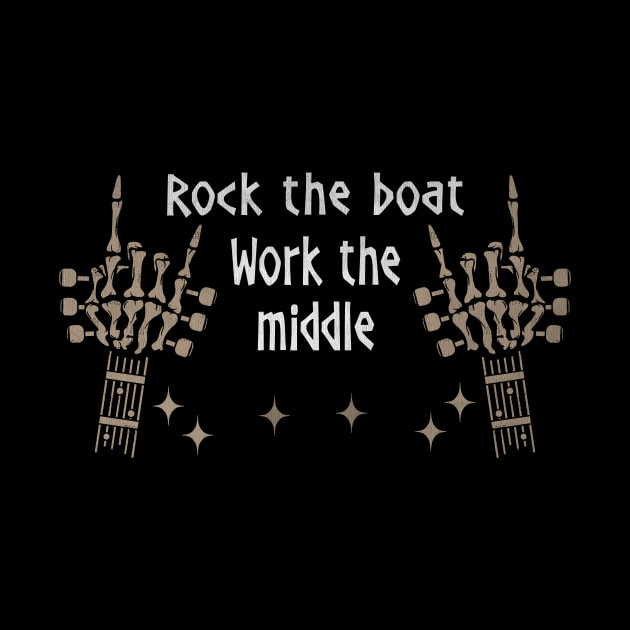 Rock The Boat. Work The Middle Love Music Skeleton Hands by GodeleineBesnard