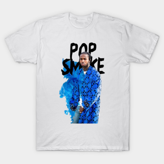 Pop Smoke Pop Smoke T Shirt Teepublic