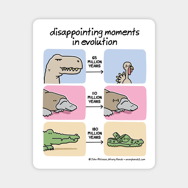 disappointing moments in evolution Magnet by WrongHands