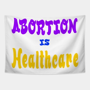 Abortion Is Healthcare - Front Tapestry