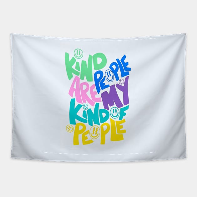 Kind People are my Kind of people Tapestry by AmandaGJ9t3